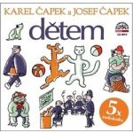 Dětem - Karel Čapek a Josef Čapek – Hledejceny.cz