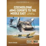 Czechoslovak Arms Exports to the Middle East: Volume 3: Egypt 1948 - 1989 (Smisek Martin)(Paperback) – Zboží Mobilmania