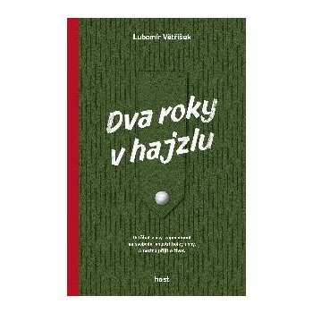 Dva roky v hajzlu - Lubomír Větříšek