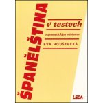 Španělština v testech s gramatickým minimem - Houštecká Eva – Hledejceny.cz