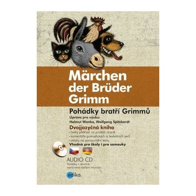 Pohádky bratří Grimmů / Märchen der Brüder Grimm - Jacob Grimm, Wilhelm Grimm – Hledejceny.cz