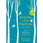 Each Day a New Beginning: Daily Meditations for Women 40th Anniversary Edition Casey KarenPaperback – Hledejceny.cz