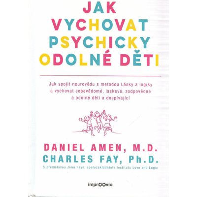 Amen Daniel: Jak vychovat psychicky odolné děti – Zboží Dáma