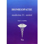 Homeopatie-medicína 21. století Amy L. Lansky – Hledejceny.cz