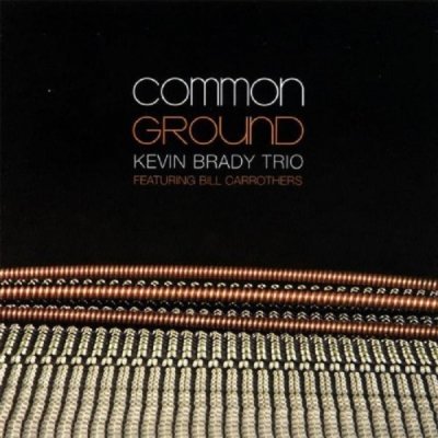Common Ground - Kevin Brady Trio CD – Zbozi.Blesk.cz