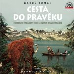Zeman: Cesta do pravěku Kaiser Oldřich : – Zboží Dáma