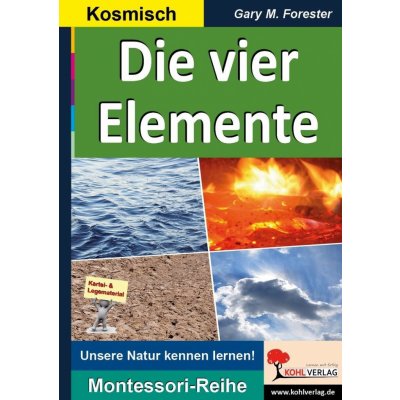 Die vier Elemente Forester Gary M.