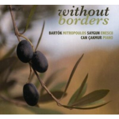 CAN CAKMUR - Without Borders - Bela Bartok Dimitri Mitropoulos Ahmed Adnan Saygun George Enescu SACD – Hledejceny.cz