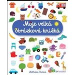 Moje velká obrázková knížka - Nathalie Choux – Zbozi.Blesk.cz