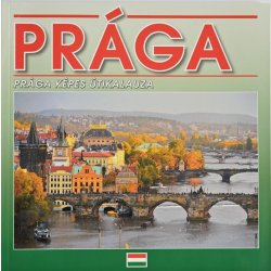 Praha fotografický průvodce HUN