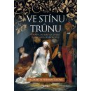 Ve stínu trůnu - Elizabeth Fremantleová