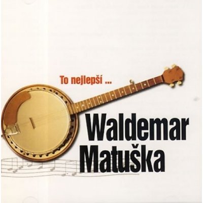 Waldemar Matuška - To nejlepší - Waldemar Matuška CD – Zboží Mobilmania