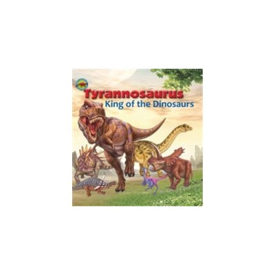 Tyrannosaurus, King of the Dinosaurs – Hledejceny.cz