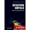 Elektronická kniha Desatero smyslů: Jak lidé a zvířata vnímají okolní svět - Jaroslav Petr