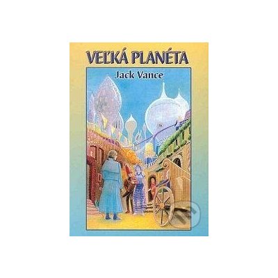 Veľká planéta - Jack Vance – Zboží Mobilmania