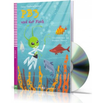 Erste ELI Lektüren 2/A1: PB3 und der Fisch + downloadable multimedia