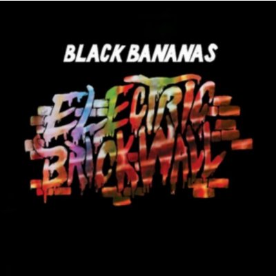Black Bananas - Electric Brick Wall LP – Zbozi.Blesk.cz