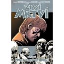 Živí mrtví 6 - Život plný utrpení - Kirkman Robert, Adlard Charlie, Rathburn Cliff,