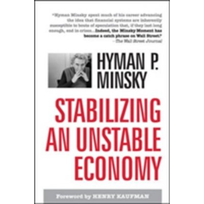 Stabilizing an Unstable Economy - H. Minsky