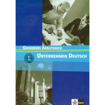 Unternehmen Deutsch Grundkurs - Arbeitsbuch /základní kurz/ - Becker,Braunert,Schlenker