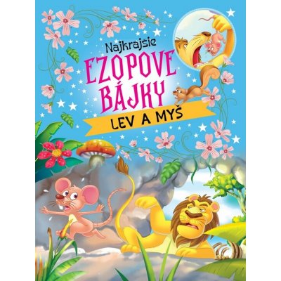 Najkrajšie ezopové bájky - lev a myš – Hledejceny.cz