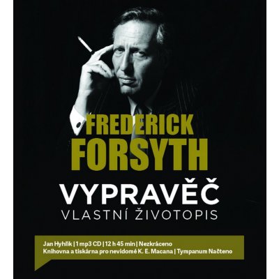 Vypravěč: Vlastní životopis - Frederick Forsyth – Zbozi.Blesk.cz