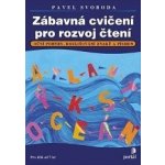 Zábavná cvičení pro rozvoj čtení - Pavel Svoboda – Hledejceny.cz