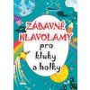 Hra a hlavolam Zábavné hlavolamy pro kluky a holky