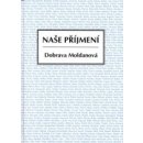 Naše příjmení - Dobrava Moldanová