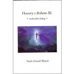 Hovory s Bohem III. - Walsch Neale Donald – Hledejceny.cz