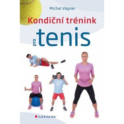 Kondiční trénink pro tenis - Michal Vágner – Sleviste.cz