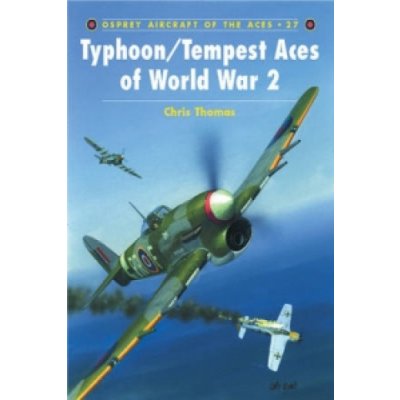Typhoon/Tempest Aces of World War 2 - C. Thomas