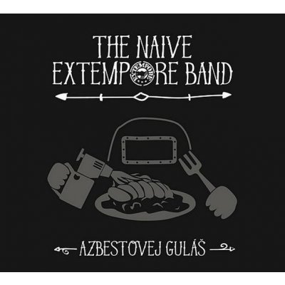 Azbestovej guláš - CD - Naive Extempore Band The