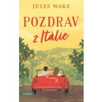 Pozdrav z Itálie - Jules Wake – Hledejceny.cz