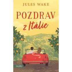 Pozdrav z Itálie - Jules Wake