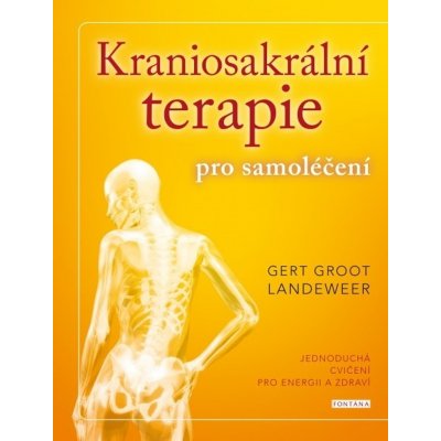 Kraniosakrální terapie pro samoléčení - Gert Groot Landeweer – Zboží Mobilmania