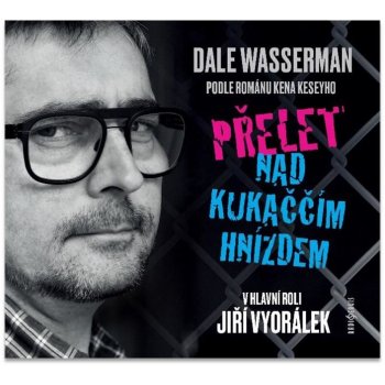 Wasserman Dale - Přelet nad kukaččím hnízdem / Divadelní hra