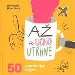 Až se ucho utrhne - Stará, Ester,Starý, Milan, Pevná vazba vázaná – Hledejceny.cz