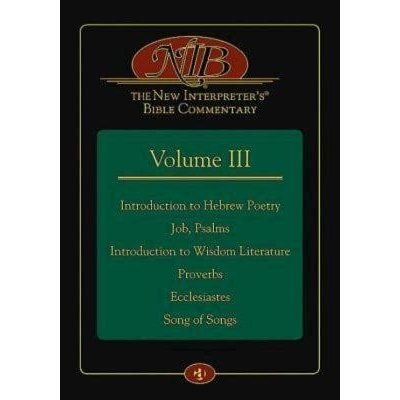 The New Interpreter'sr Bible Commentary Volume III: Introduction to Hebrew Poetry, Job, Psalms, Introduction to Wisdom Literature, Proverbs, Ecclesi Keck Leander E.Pevná vazba