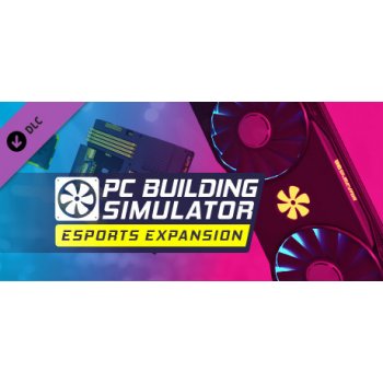 PC Building Simulator Esports Expansion