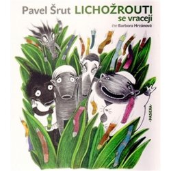 Lichožrouti se vracejí - Pavel Šrut