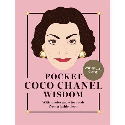 Pocket Coco Chanel Wisdom Reissue: Witty Quotes and Wise Words from a Fashion Icon Hardie Grant BooksPevná vazba – Zboží Mobilmania