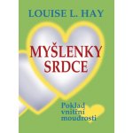 Myšlenky srdce - Louise L. Hay – Hledejceny.cz