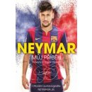 Neymar: Můj příběh. Oficiální autobiografie Neymara Jr. - Mauro Beting