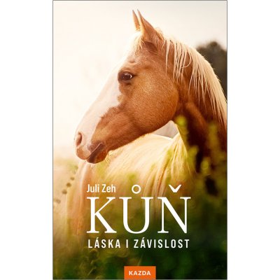 Kůň – Láska i závislost - Juli Zeh – Zboží Mobilmania