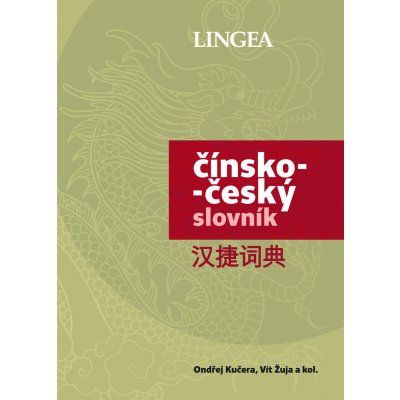 Čínsko-český slovník - kolektiv autorů, Kučera Ondřej, Žuja Vít – Zboží Mobilmania