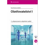 Ošetřovatelství I: 2., přepracované a doplněné vydání - Ilona Plevová, kolektiv – Hledejceny.cz