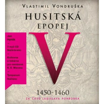 Husitská epopej V. - Za časů Ladislava Pohrobka - Vondruška Vlastimil