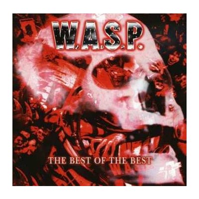 W.A.S.P. - Best Of The Best CD – Zboží Mobilmania