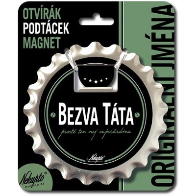 Nekupto Otvírák na pivo, podtácek - Bezva táta – Zbozi.Blesk.cz